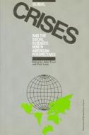 Global Crises and the Social Sciences: North American Perspectives di Trent/Lamy, John Trent, Iamy edito da University of Ottawa Press