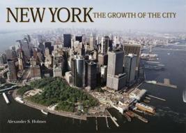 New York The Growth Of The City di M.j. Howard edito da Chartwell Books Inc.,u.s.