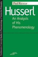 Husserl: An Analysis of His Phenomenology di Paul Ricoeur, Lester E. Embree edito da NORTHWESTERN UNIV PR