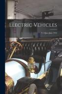 Electric Vehicles; v. 8 Jan.-June 1916 di Anonymous edito da LIGHTNING SOURCE INC