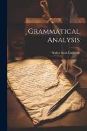 Grammatical Analysis di Walter Scott Dalgleish edito da LEGARE STREET PR