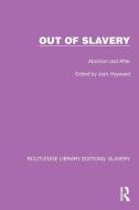 Out Of Slavery edito da Taylor & Francis Ltd