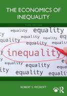 The Economics Of Inequality di Robert S. Rycroft edito da Taylor & Francis Ltd