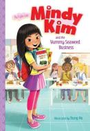 Mindy Kim and the Yummy Seaweed Business: #1 di Lyla Lee edito da CHAPTER BOOKS