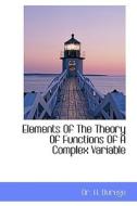 Elements Of The Theory Of Functions Of A Complex Variable di H Durege edito da Bibliolife