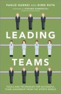 Leading Teams di Paolo Guenzi edito da John Wiley & Sons