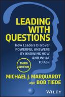Leading With Questions 3rd Edition: How Leaders Fi Nd The Right Solutions By Knowing What To Ask di Marquardt edito da John Wiley & Sons Inc