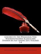 Geschichte Der P Dagogik Vom Wiederaufbl di Karl Von Raumer, Rudolf Von Raumer, Gustav Lothholz edito da Nabu Press