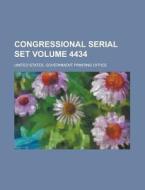 Congressional Serial Set Volume 4434 di United States Government Office edito da Rarebooksclub.com