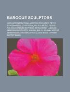 Baroque Sculptors: Gian Lorenzo Bernini, di Books Llc edito da Books LLC, Wiki Series