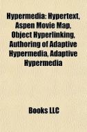 Hypermedia: Hypertext, Aspen Movie Map, di Books Llc edito da Books LLC, Wiki Series