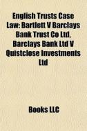 English Trusts Case Law: Bartlett V Barc di Books Llc edito da Books LLC, Wiki Series