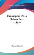 Philosophie de La Raison Pure (1865) di Charles Schoebel edito da Kessinger Publishing