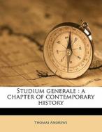 Studium Generale : A Chapter Of Contempo di Thomas Andrews edito da Nabu Press