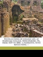 Recollections Of College Life, At Marsha di Theodore Appel edito da Nabu Press