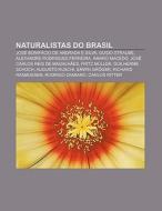 Naturalistas Do Brasil: Jos Bonif Cio D di Fonte Wikipedia edito da Books LLC, Wiki Series