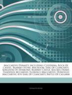 Maccarthy Dynasty, Including: ClÃ¯Â¿Â½odhna, Rock Of Cashel, Blarney Stone, Macroom, Earl Of Clancarty, Kingdom Of Desmond, Blarney Castle, Kilcrea Fr di Hephaestus Books edito da Hephaestus Books