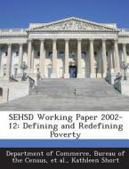 Sehsd Working Paper 2002-12 di Kathleen Short, Et Al edito da Bibliogov