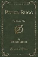 Peter Rugg di William Austin edito da Forgotten Books