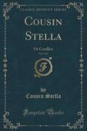 Cousin Stella, Vol. 3 Of 3 di Cousin Stella edito da Forgotten Books