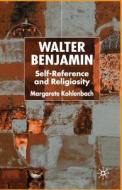 Walter Benjamin di M. Kohlenbach edito da Palgrave Macmillan UK