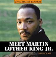 Meet Martin Luther King JR. di Melody S. Mis edito da PowerKids Press