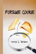 Fortune Cookie di Charles L. Vardaman edito da Trafford Publishing