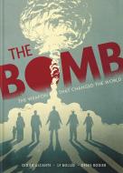 The Bomb: The Weapon That Changed the World di Didier Alcante, Laurent-Frédéric Bollée edito da ABRAMS COMICARTS