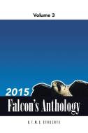 2015 Falcon's Anthology di B. F. M. S. Students edito da iUniverse