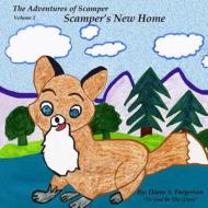 The Adventures of Scamper: Scamper's New Home di Mrs Diane S. Furgerson edito da Createspace
