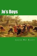 Jo's Boys di Louisa May Alcott edito da Createspace Independent Publishing Platform