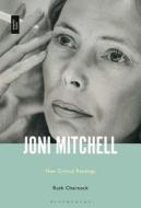 Joni Mitchell: New Critical Readings di Ruth Charnock edito da CONTINNUUM 3PL