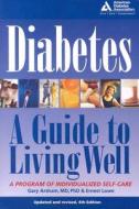 Diabetes di Ernest Lowe, Gary Arsham edito da American Diabetes Association