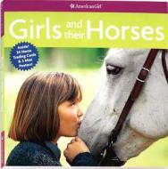Girls and Their Horses [With 24 Horse Trading Cards and 3 Mini Posters] edito da American Girl Publishing Inc
