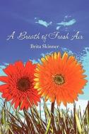 A Breath Of Fresh Air di Brita Skinner edito da America Star Books