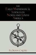The Early Mathematical Sciences in North and South America di Florian Cajori edito da Martino Fine Books