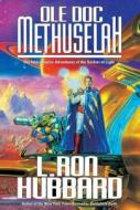 OLE Doc Methuselah di L. Ron Hubbard edito da GALAXY PR LLC