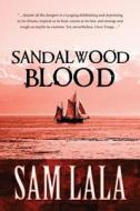 Sandalwood Blood di Sam Lala edito da America Star Books