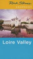 Rick Steves Snapshot Loire Valley di Rick Steves, Steve Smith edito da Avalon Travel Publishing