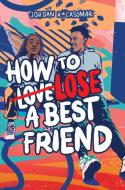 How to Lose a Best Friend di Jordan K Casomar edito da Simon & Schuster/Paula Wiseman Books