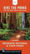 Hike the Parks: Redwood National & State Parks: Best Day Hikes, Walks, and Sights di John Soares edito da MOUNTAINEERS BOOKS