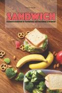 Sandwiches: Sandwich Cookbook for Sandwiches and Everything in Between! di Carla Hale edito da LIGHTNING SOURCE INC