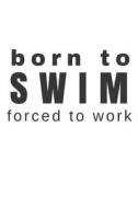 Born to Swim Forced to Work: Small Blank Lined Journal for Swimmers di Skm Designs edito da LIGHTNING SOURCE INC