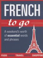 French To Go di Michael O'Mara Books edito da Michael O'mara Books Ltd