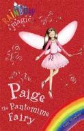 Rainbow Magic: Paige The Pantomime Fairy di Daisy Meadows edito da Hachette Children's Group