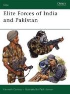 Elite Forces of India and Pakistan di Kenneth Conboy edito da Bloomsbury Publishing PLC