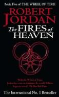 The Fires Of Heaven di Robert Jordan edito da Little, Brown Book Group