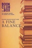 Bookclub-In-A-Box Discusses a Fine Balance: A Novel by Rohinton Mistry [With Post-It Notes and Bookmark and Booklet] di Marilyn Herbert edito da BOOKCLUB IN A BOX