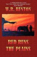 Red Runs The Plains di #Benton,  W.,  R. edito da Aydy Press