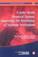 A Safer World Financial System di Stijn Claessens, Richard J. Herring, Dirk Schoenmaker edito da Centre for Economic Policy Research